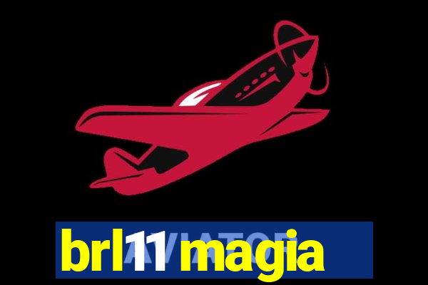 brl11 magia